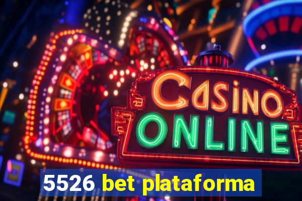 5526 bet plataforma